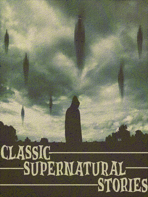 cover image of Classic Supernatural Stories